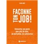 Façonne ton job !