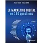 Le marketing digital en 150 questions