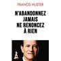 N'abandonnez jamais, ne renoncez à rien