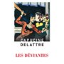 Les déviantes