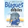 BLAGUES DEBILES