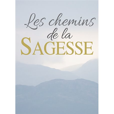 CHEMINS DE LA SAGESSE