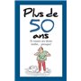 PLUS DE 50 ANS - Nouvelle Edition