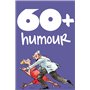 60+ HUMOUR