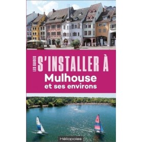 S'installer à Mulhouse - 2e édition