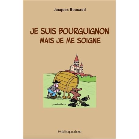 Je suis bourguignon mais je me soigne