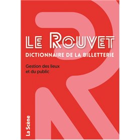 Le Rouvet dictionnaire de la billetterie