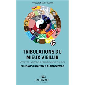 TRIBULATIONS DU MIEUX VIEILLIR