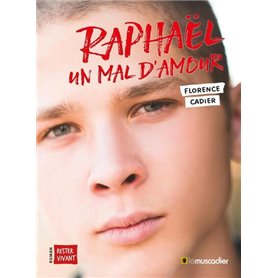 Raphaël, un mal d'amour