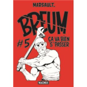 Breum -5. Ça va bien s'passer