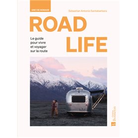 ROAD LIFE. Une vie nomade