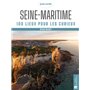 Seine-Maritime. 100 lieux pour les curieux