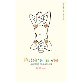 Pubère la vie