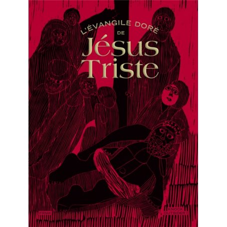 L'évangile doré de Jésus Triste