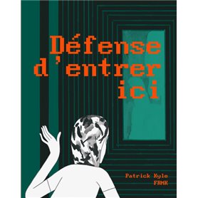 Défense d'entrer ici