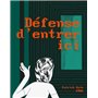 Défense d'entrer ici