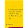 Catalogue des fonds musicaux anciens conservés dans les Pays-de-la-Loire