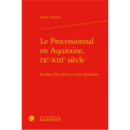 Le Processionnal en Aquitaine, IXe-XIIIe siècle