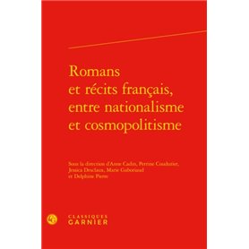 Romans et récits français, entre nationalisme et cosmopolitisme