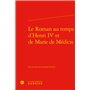 Le Roman au temps d'Henri IV et de Marie de Médicis