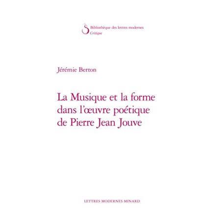 La Musique et la forme dans l'oeuvre poétique de Pierre Jean Jouve