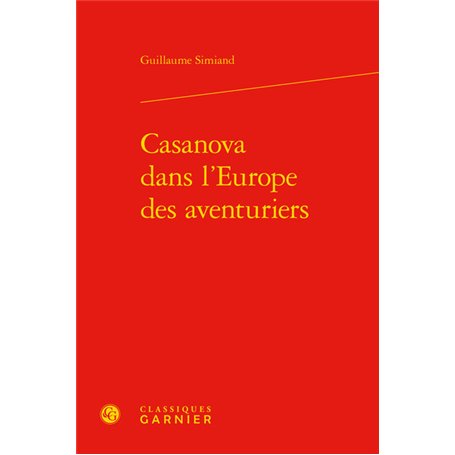 Casanova dans l'Europe des aventuriers