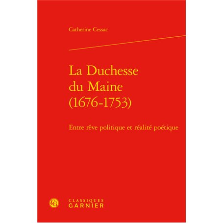 La Duchesse du Maine (1676-1753)