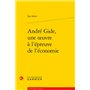 André Gide, une oeuvre à l'épreuve de l'économie