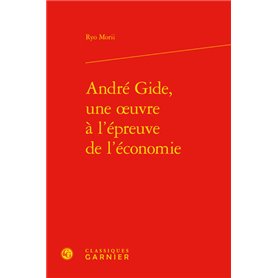 André Gide, une oeuvre à l'épreuve de l'économie