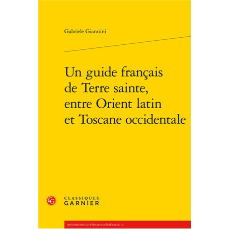 Un guide français de Terre sainte, entre Orient latin et Toscane occidentale