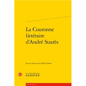 La Couronne littéraire d'André Suarès