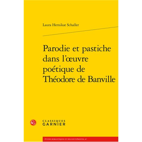 Parodie et pastiche dans l'oeuvre poétique de Théodore de Banville