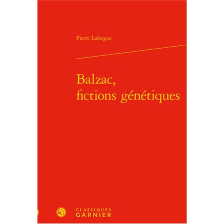 Balzac, fictions génétiques