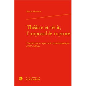 Théâtre et récit, l'impossible rupture