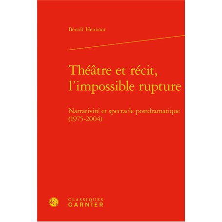 Théâtre et récit, l'impossible rupture