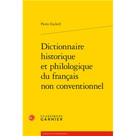 Dictionnaire historique et philologique du français non conventionnel