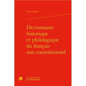 Dictionnaire historique et philologique du français non conventionnel