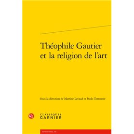 Théophile Gautier et la religion de l'art