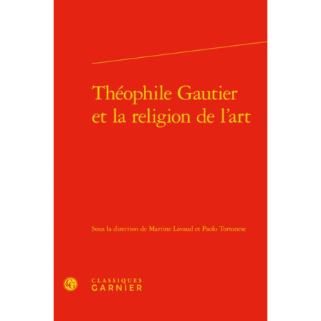 Théophile Gautier et la religion de l'art