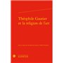 Théophile Gautier et la religion de l'art