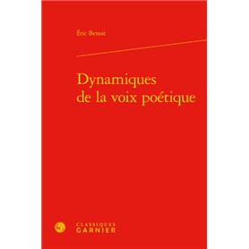 Dynamiques de la voix poétique