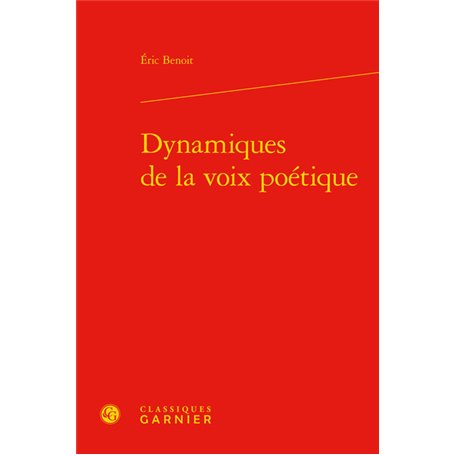 Dynamiques de la voix poétique