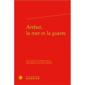 Arthur, la mer et la guerre