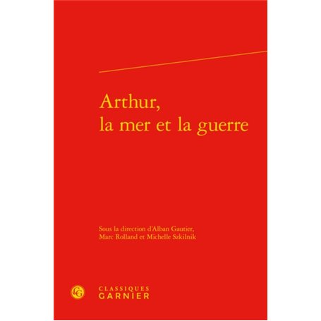 Arthur, la mer et la guerre