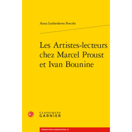 Les Artistes-lecteurs chez Marcel Proust et Ivan Bounine