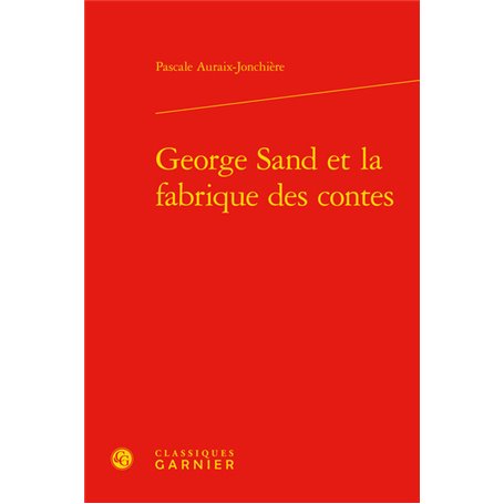 George Sand et la fabrique des contes