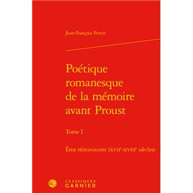 Poétique romanesque de la mémoire avant Proust