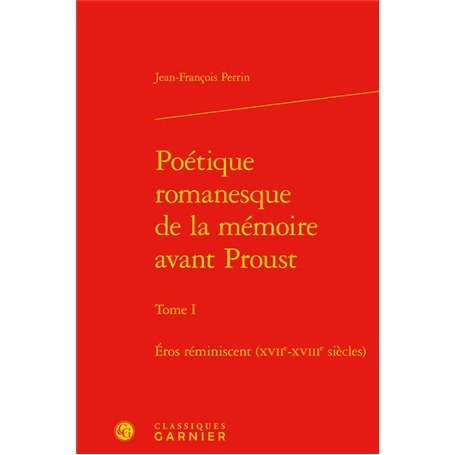 Poétique romanesque de la mémoire avant Proust