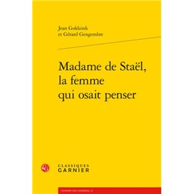 Madame de Staël, la femme qui osait penser