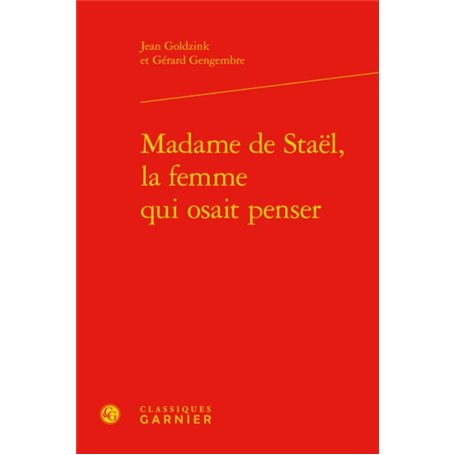 Madame de Staël, la femme qui osait penser